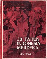 Image of 30 Tahun Indonesia Merdeka 1945 -1949 / Jilid 1