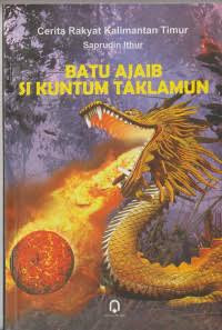 Image of Batu Ajaib si Kuntum Taklamun (Cerita Rakyat Kalimantan Timur)