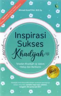 Image of Inspirasi Sukses Khadijah : Teladan dalam Hidup dan Berbisnis