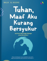 Image of Tuhan, Maaf Aku kurang Bersyukur